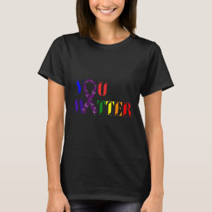 Cancer Awareness Care - You T-Shirt