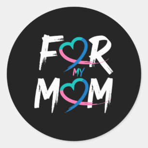 Cancer Awareness For My Mum Classic Round Sticker