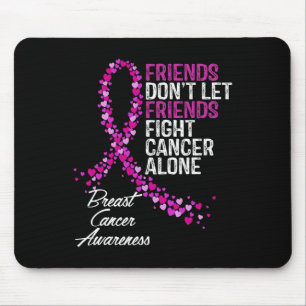 Cancer Awareness Friends Fighter Support Mouse Pad