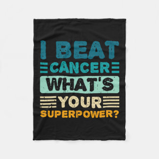 Cancer Awareness I Beat Cancer What's Your Superpo Fleece Blanket