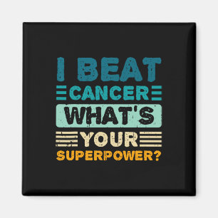 Cancer Awareness I Beat Cancer What's Your Superpo Magnet