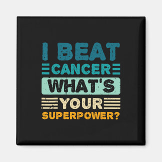 Cancer Awareness I Beat Cancer What's Your Superpo Magnet