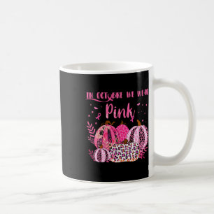 Cancer Awareness In October I Wear Pink Halloween Coffee Mug