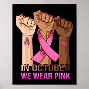 Cancer Awareness Month Womens Pink Fist Raise Figh Poster