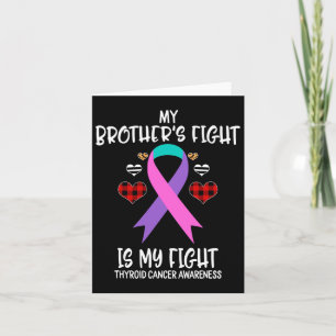 Cancer Awareness My Brother's Fight Is My Fight Si Card