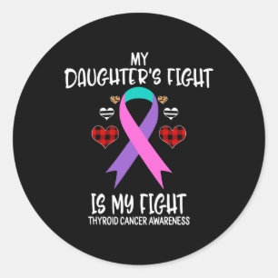 Cancer Awareness My Daughter's Fight Is My Fight M Classic Round Sticker