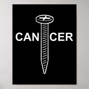 Cancer Awareness Screw Cancer Mens Poster