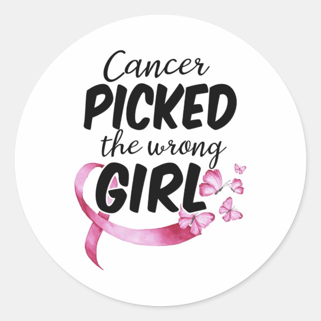 Cancer Awareness Shirt Cancer Picked The Wrong Gir Classic Round Sticker (Front)