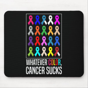 Cancer Awareness Shirts-whatever Colour Cancer Suc Mouse Pad