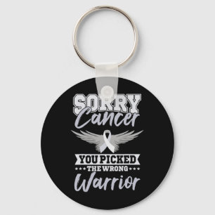 Cancer Awareness Sorry Cancer You Picked The Wrong Key Ring