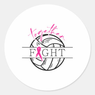 Cancer Awareness Together We Fight Volleyball Pink Classic Round Sticker