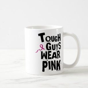 Cancer Awareness Tough Guys Wear Pink 2 Coffee Mug