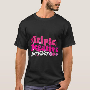 Cancer Awareness Triple Negative Survivor Flowers T-Shirt