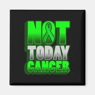 Cancer Awareness World Cancer Day NOT TODAY CANCER Magnet