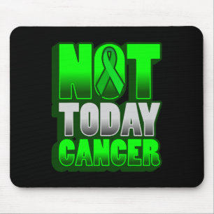 Cancer Awareness World Cancer Day NOT TODAY CANCER Mouse Pad