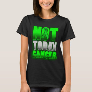 Cancer Awareness World Cancer Day NOT TODAY CANCER T-Shirt
