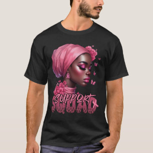 Cancer Black Woman Shirt Support Squad Black Women