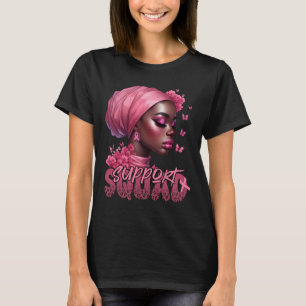 Cancer Black Woman Shirt Support Squad Black Women