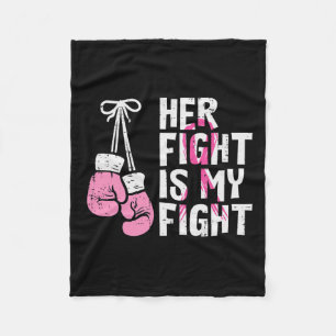 Cancer Boxing Gloves Her Fight My Fight Women Men Fleece Blanket