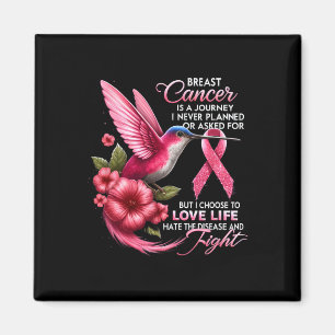 Cancer Breast Cancer Is A Journey I Never Planned Magnet