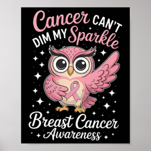 Cancer Can’t Dim My Sparkle Breast Cancer Awarenes Poster