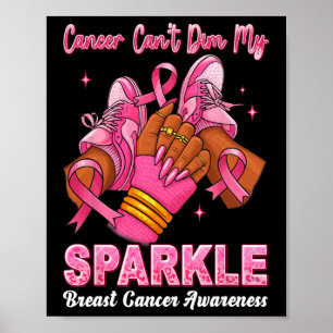 Cancer Cant Dim My Sparkle Breast Cancer Awareness Poster