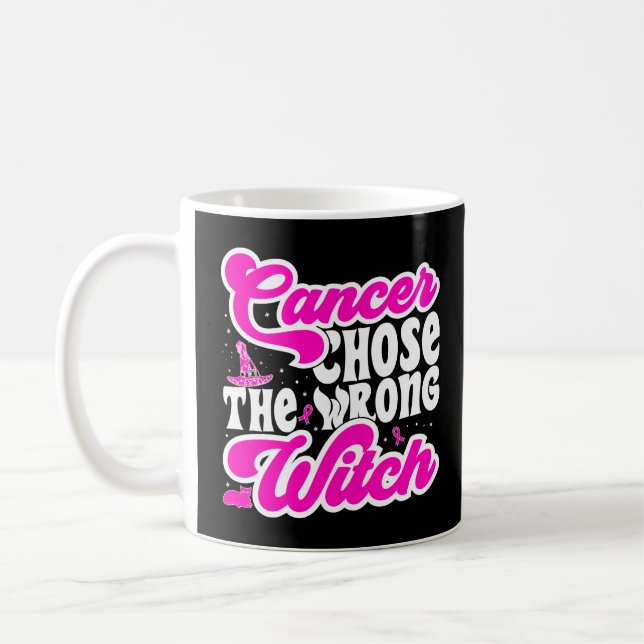 Cancer Chose The Wrong Witch Breast Cancer Funny Coffee Mug (Left)