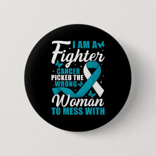 Cancer Cked Wrong Woman Cervical Cancer Awareness 6 Cm Round Badge