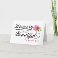 Cancer Encouragement – Bravery is Beautiful