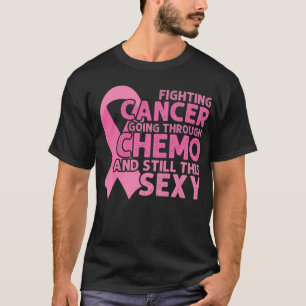 Cancer Fighter Inspirational Quote Men Women Chemo T-Shirt