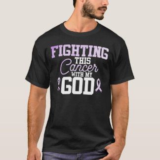 Cancer - Fighting this cancer  with my God T-Shirt
