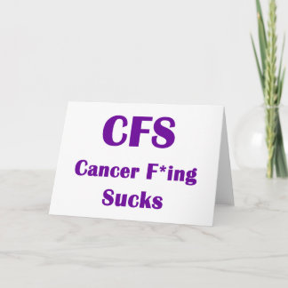 Cancer Freaking Sucks CFS Card