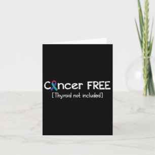 Cancer Free- Thyroid Cancer Support Ribbon Card