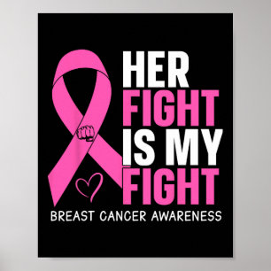 Cancer Her Fight Is My Fight Breast Cancer Awarene Poster