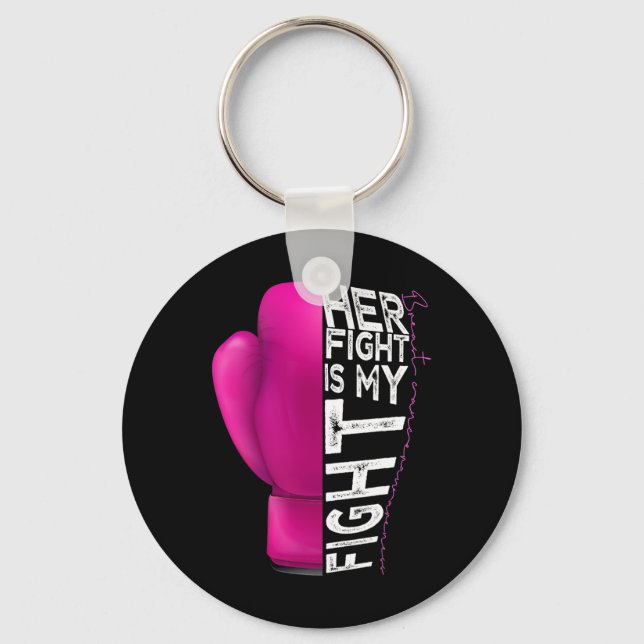 Cancer Her Fight Is My Fight Pink Boxing Glove  Key Ring (Front)