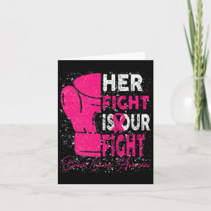 Cancer Her Fight Is Our Fight Breast Cancer Awaren Card