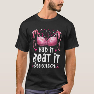 Cancer I Had It I Beat It Survivor Pink Ribbon Bra T-Shirt