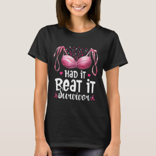 Cancer I Had It I Beat It Survivor Pink Ribbon Bra T-Shirt