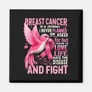 Cancer Is A Journey I Never Planned Breast Cancer Magnet