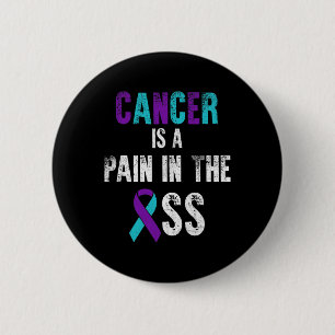 Cancer Is A Pain In The Suicide Prevention Awarene 6 Cm Round Badge