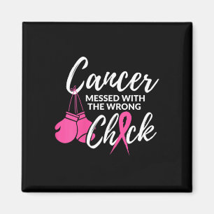 Cancer Messed With The Wrong Chick Awareness Fight Magnet