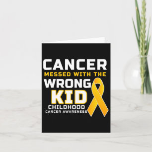 Cancer Messed With The Wrong Kid Childhood Cancer  Card