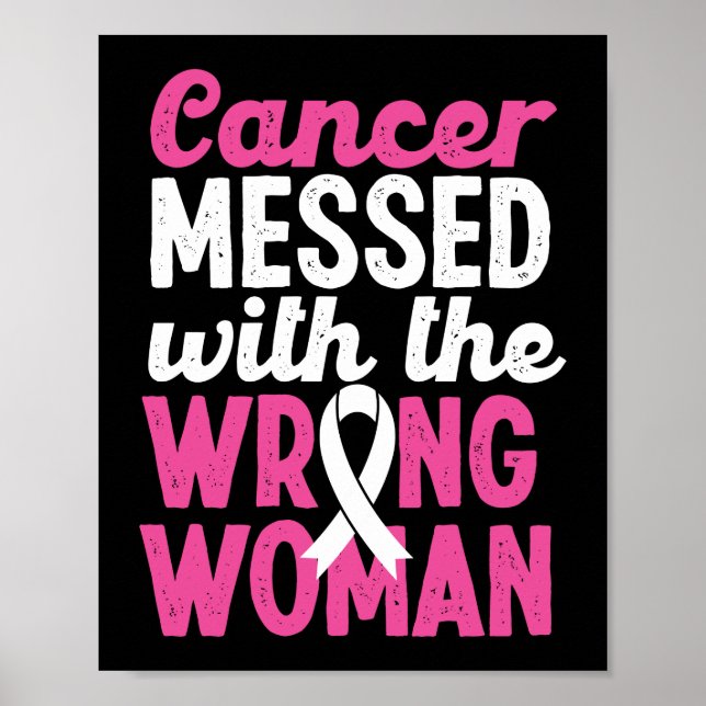 Cancer Messed With The Wrong Woman Lung Cancer Poster (Front)