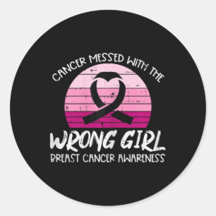 Cancer Messed With Wrong Girl Awareness Ribbon Wom Classic Round Sticker