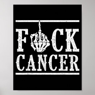 Cancer Middle Finger Bone Skeleton Cancer Survivor Poster