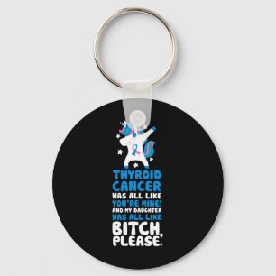 Cancer My Daughter Please Quote Unicorn Key Ring