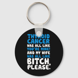 Cancer My Wife Support Quote Fun Key Ring