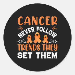 Cancer Never Follow Trends They Set Them - World C Classic Round Sticker