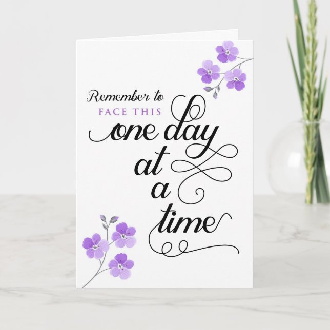 Cancer Patient, Face This One Day at a Time Card (Front)
