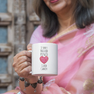 Cancer Patient  Mug